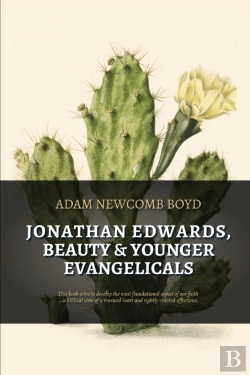 Bertrand.pt - Jonathan Edwards, Beauty, And Younger Evangelicals