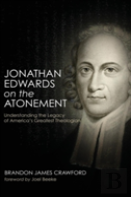 Jonathan Edwards On The Atonement