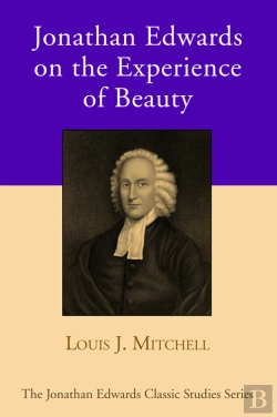 Bertrand.pt - Jonathan Edwards On The Experience Of Beauty
