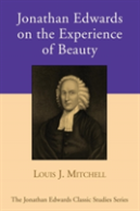 Jonathan Edwards On The Experience Of Beauty
