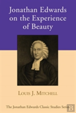 Bertrand.pt - Jonathan Edwards On The Experience Of Beauty