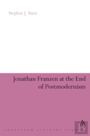 Jonathan Franzen At The End Of Postmodernism