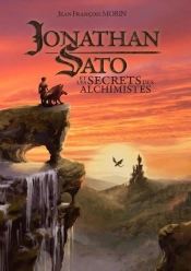 Jonathan Sato Tome 1 : Jonathan Sato Et Les Secrets Des Alchimistes