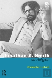 Jonathan Z. Smith On Religion