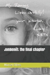 Jonbenet; The Final Chapter