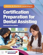 Jones & Bartlett Learning'S Certification Preparation For Dental Assisting, Enhanced Edition