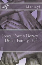 Jones-Foster/Dorsey-Drake Family Tree