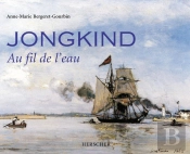 Jongkind : Au Fil De L'Eau