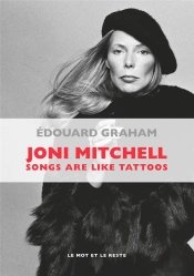 Joni Mitchell ; Songs Are Like Tattoos