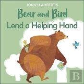 Jonny Lambert'S Bear And Bird: Lend A Helping Hand