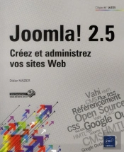 Joomla! 2.5 - Creez Et Administrez Vos Sites Web