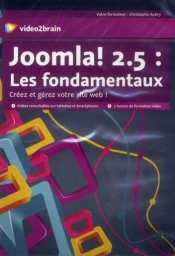 Joomla! 2.5 : Les Fondamentaux