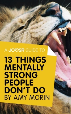 Bertrand.pt - Joosr Guide To... 13 Things Mentally Strong People Don'T Do By Amy Morin