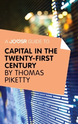 Bertrand.pt - Joosr Guide To... Capital In The Twenty-First Century By Thomas Piketty