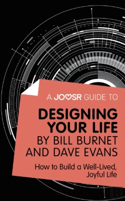 Bertrand.pt - Joosr Guide To... Designing Your Life By Bill Burnet And Dave Evans