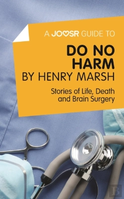 Bertrand.pt - Joosr Guide To... Do No Harm By Henry Marsh