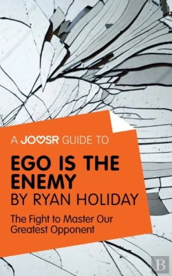 Bertrand.pt - Joosr Guide To... Ego Is The Enemy By Ryan Holiday