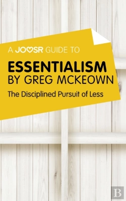 Bertrand.pt - Joosr Guide To... Essentialism By Greg Mckeown