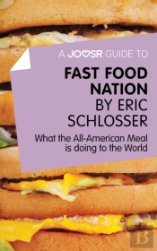 Joosr Guide To... Fast Food Nation By Eric Schlosser