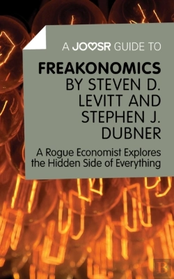 Bertrand.pt - Joosr Guide To... Freakonomics By Steven D. Levitt & Stephen J. Dubner