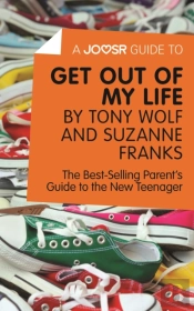 Joosr Guide To... Get Out Of My Life By Tony Wolf And Suzanne Franks