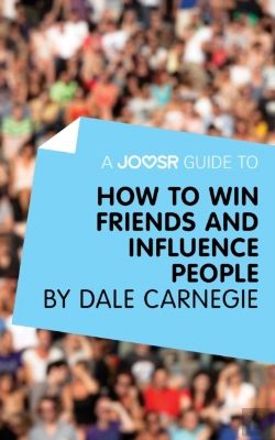 Bertrand.pt - Joosr Guide To... How To Win Friends And Influence People By Dale Carnegie