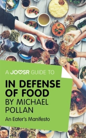 Joosr Guide To... In Defense Of Food By Michael Pollan
