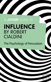 Joosr Guide To... Influence By Robert Cialdini