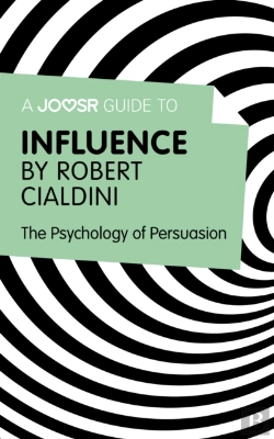 Bertrand.pt - Joosr Guide To... Influence By Robert Cialdini