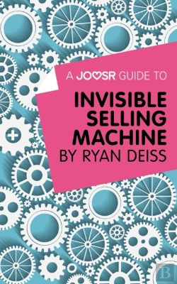 Bertrand.pt - Joosr Guide To... Invisible Selling Machine By Ryan Deiss