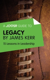 Joosr Guide To... Legacy By James Kerr