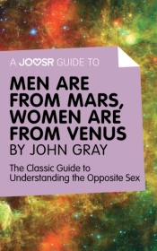 Joosr Guide To... Men Are From Mars, Women Are From Venus By John Gray