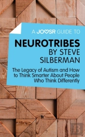 Joosr Guide To... Neurotribes By Steve Silberman