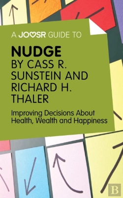 Bertrand.pt - Joosr Guide To... Nudge By Richard Thaler And Cass Sunstein