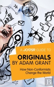 Joosr Guide To... Originals By Adam Grant