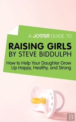 Bertrand.pt - Joosr Guide To... Raising Girls By Steve Biddulph