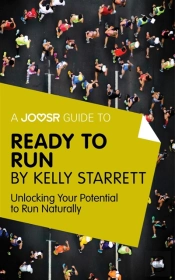 Joosr Guide To... Ready To Run By Kelly Starrett