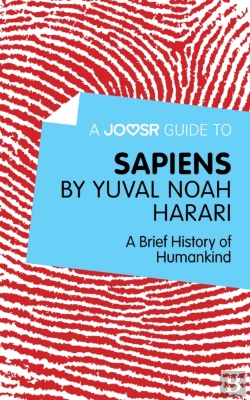 Bertrand.pt - Joosr Guide To... Sapiens By Yuval Noah Harari