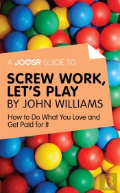 Joosr Guide To... Screw Work, Let'S Play By John Williams