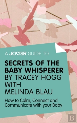 Bertrand.pt - Joosr Guide To... Secrets Of The Baby Whisperer By Tracy Hogg With Melinda Blau
