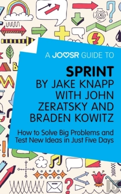 Bertrand.pt - Joosr Guide To... Sprint By Jake Knapp With John Zeratsky And Braden Kowitz