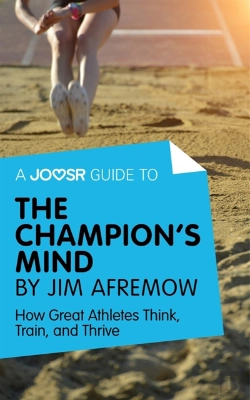 Bertrand.pt - Joosr Guide To... The Champion'S Mind By Jim Afremow