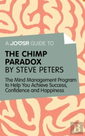 Joosr Guide To... The Chimp Paradox By Steve Peters