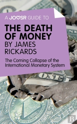 Bertrand.pt - Joosr Guide To... The Death Of Money By James Rickards