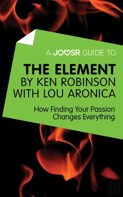 Bertrand.pt - Joosr Guide To... The Element By Ken Robinson With Lou Aronica