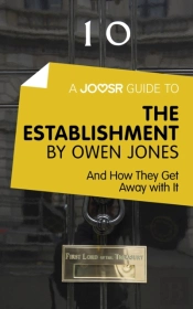 Joosr Guide To... The Establishment By Owen Jones
