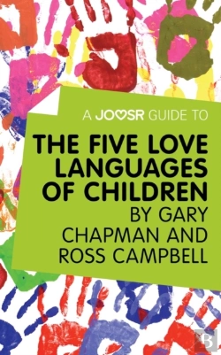 Bertrand.pt - Joosr Guide To... The Five Love Languages Of Children By Gary Chapman And Ross Campbell