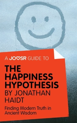 Bertrand.pt - Joosr Guide To... The Happiness Hypothesis By Jonathan Haidt
