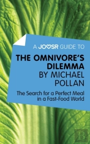 Joosr Guide To... The Omnivore'S Dilemma By Michael Pollan