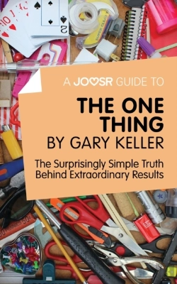 Bertrand.pt - Joosr Guide To... The One Thing By Gary Keller